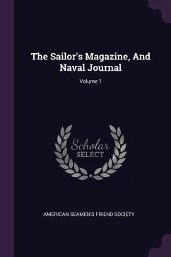 The Sailor's Magazine, And Naval Journal; Volume 1