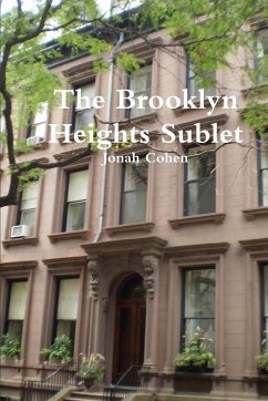 The Brooklyn Heights Sublet - Cohen, Jonah