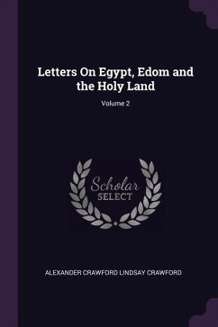 Letters On Egypt, Edom and the Holy Land; Volume 2