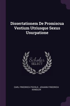 Dissertationem De Promiscua Vestium Utriusque Sexus Usurpatione
