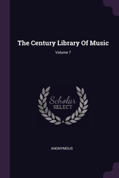 The Century Library Of Music; Volume 7