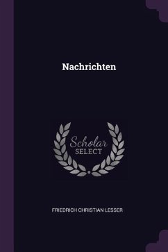 Nachrichten - Lesser, Friedrich Christian