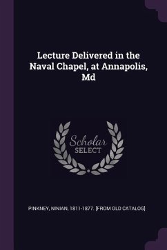 Lecture Delivered in the Naval Chapel, at Annapolis, Md - Pinkney, Ninian