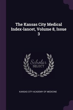 The Kansas City Medical Index-lancet, Volume 8, Issue 3