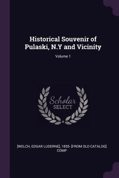 Historical Souvenir of Pulaski, N.Y and Vicinity; Volume 1