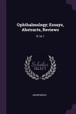 Ophthalmology; Essays, Abstracts, Reviews