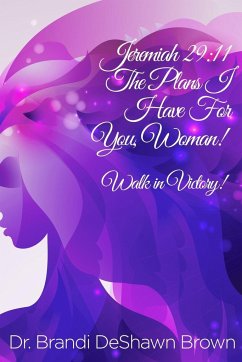 The Plans I have for You Woman - Brown, Brandi Deshawn