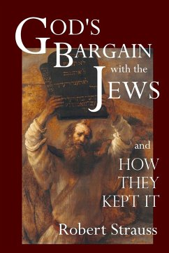 God's Bargain With The Jews - Strauss, Robert