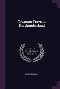 Treasure Trove in Northumberland - Fenwick, John