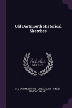 Old Dartmouth Historical Sketches