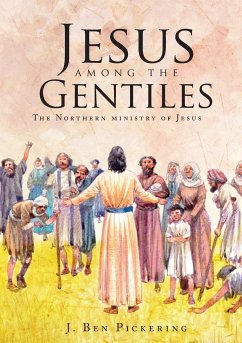 Jesus among the Gentiles - Pickering, J. Ben