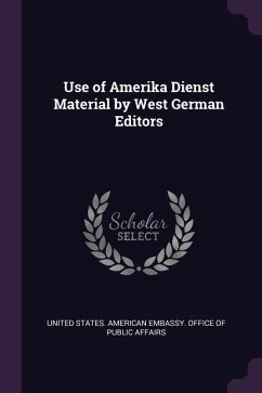 Use of Amerika Dienst Material by West German Editors