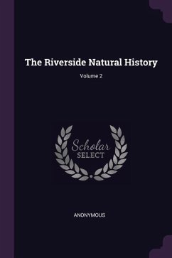 The Riverside Natural History; Volume 2