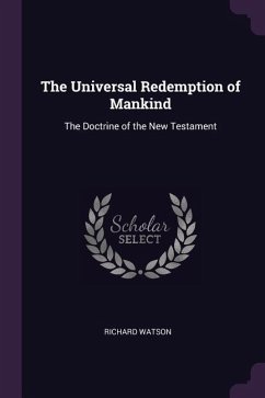 The Universal Redemption of Mankind - Watson, Richard