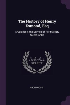 The History of Henry Esmond, Esq - Anonymous