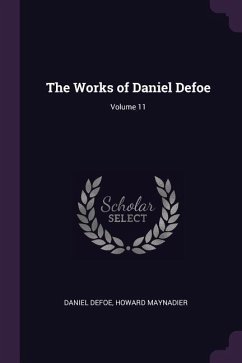 The Works of Daniel Defoe; Volume 11