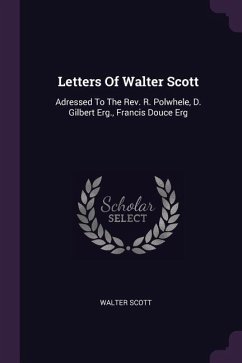 Letters Of Walter Scott