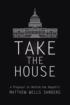 Take the House - Sanders, Matthew Wells