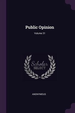 Public Opinion; Volume 31 - Anonymous