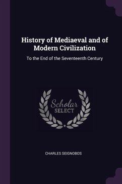 History of Mediaeval and of Modern Civilization - Seignobos, Charles