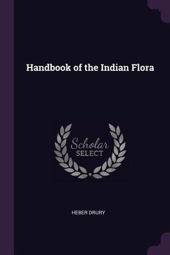 Handbook of the Indian Flora - Drury, Heber