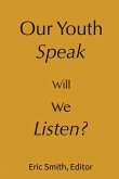 Our Youth Speak, Will We Listen?