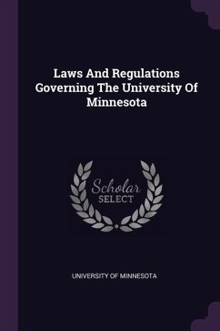 Laws And Regulations Governing The University Of Minnesota - Minnesota, University Of
