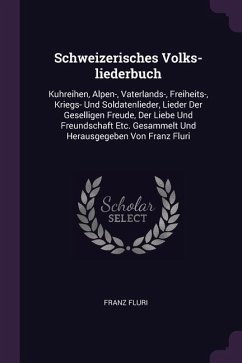 Schweizerisches Volks-liederbuch - Fluri, Franz