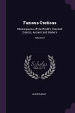 Famous Orations: Masterpieces of the World's Greatest Orators, Ancient and Modern; Volume 8