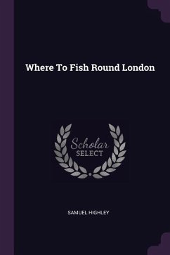 Where To Fish Round London - Highley, Samuel