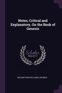 Notes, Critical and Explanatory, On the Book of Genesis - Jacobus, Melancthon Williams