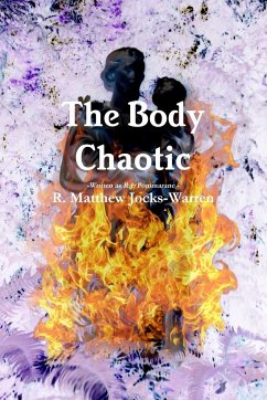 The Body Chaotic - Pommarane, R. J.