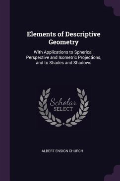 Elements of Descriptive Geometry - Church, Albert Ensign