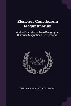 Elenchus Conciliorum Moguntinorum - Würdtwein, Stephan Alexander