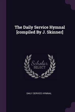 The Daily Service Hymnal [compiled By J. Skinner]