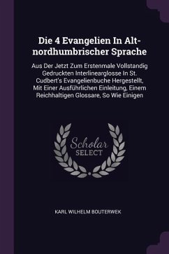 Die 4 Evangelien In Alt-nordhumbrischer Sprache - Bouterwek, Karl Wilhelm