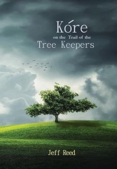 Kore on the Trail of the Tree Keepers - Reed, Jeff