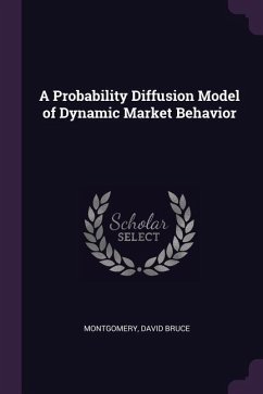 A Probability Diffusion Model of Dynamic Market Behavior