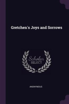 Gretchen's Joys and Sorrows - Anonymous