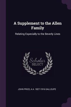 A Supplement to the Allen Family - Price, John; Galloupe, A A