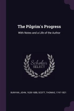 The Pilgrim's Progress - Bunyan, John; Scott, Thomas