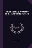 Primary Reading / Authorized by the Minister of Education