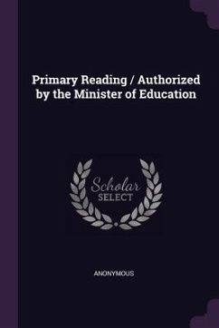 Primary Reading / Authorized by the Minister of Education - Anonymous