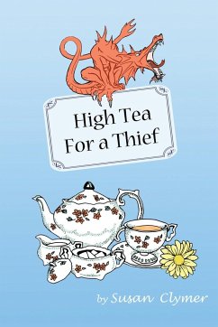 High Tea for a Thief - Clymer, Susan