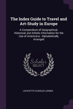 The Index Guide to Travel and Art-Study in Europe