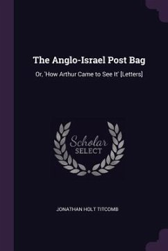 The Anglo-Israel Post Bag - Titcomb, Jonathan Holt