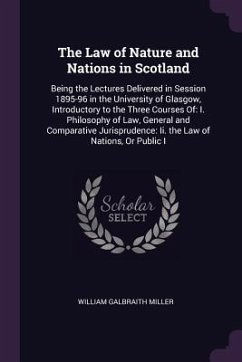 The Law of Nature and Nations in Scotland - Miller, William Galbraith