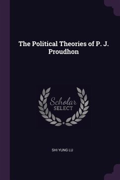 The Political Theories of P. J. Proudhon