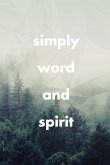 Simply Word and Spirit