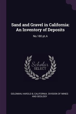 Sand and Gravel in California - Goldman, Harold B